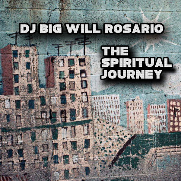DJ Big Will Rosario - Spiritual Journey / Azucar Distribution