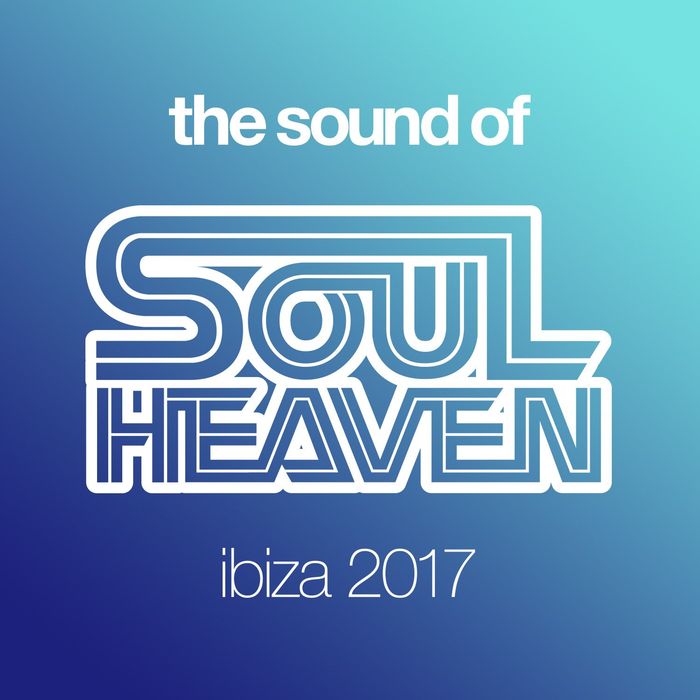 VA - The Sound Of Soul Heaven Ibiza 2017 / Soul Heaven Records