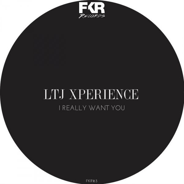 LTJ Experience - I Really Want You / FKR