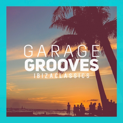 VA - Garages Grooves Ibiza Classics / PornoStar