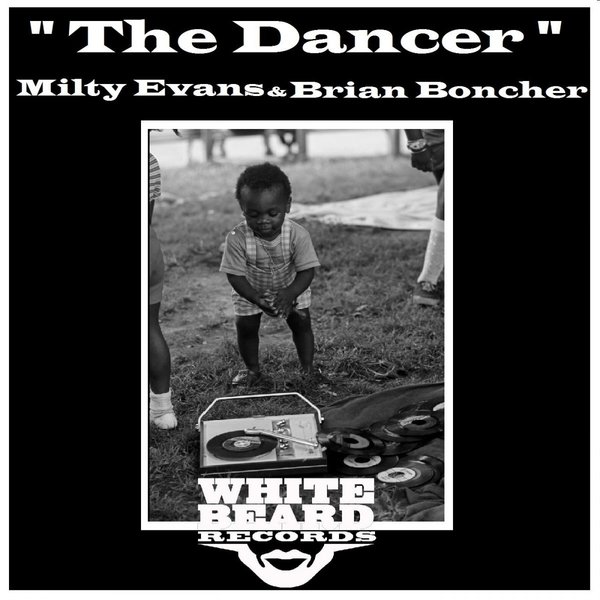 Milty Evans & Brian Boncher - The Dancer / Whitebeard Records