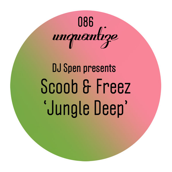 Scoob & Freez - Jungle Deep / Unquantize