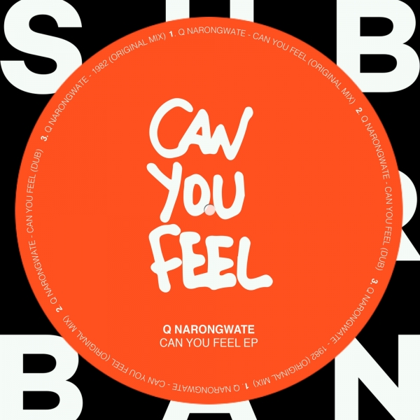 Q Narongwate - Can You Feel EP / Sub_Urban