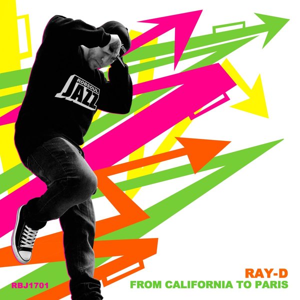 Ray-D - From California to Paris / Robsoul Recordings