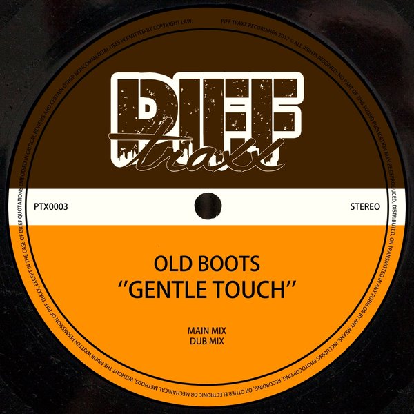 Old Boots - Gentle Touch / Piff Traxx