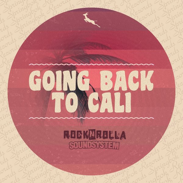 RocknRolla Soundsystem - Going Back To Cali / Springbok Records