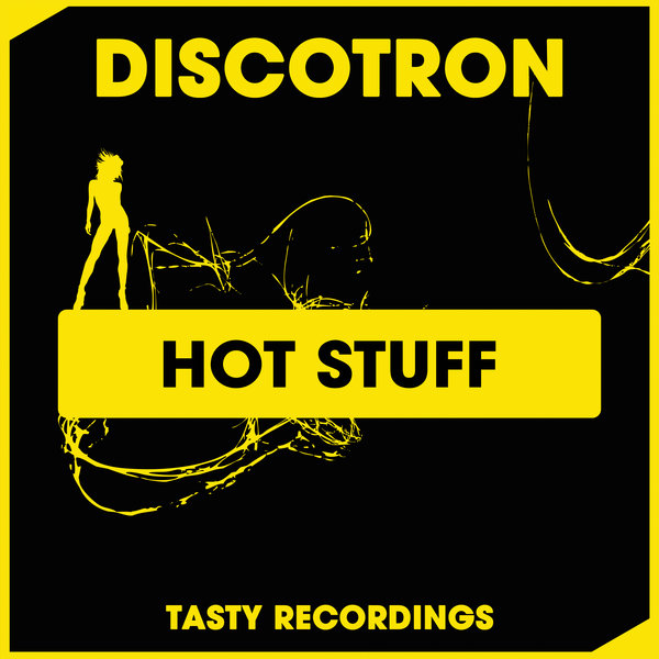 Discotron - Hot Stuff / Tasty Recordings Digital
