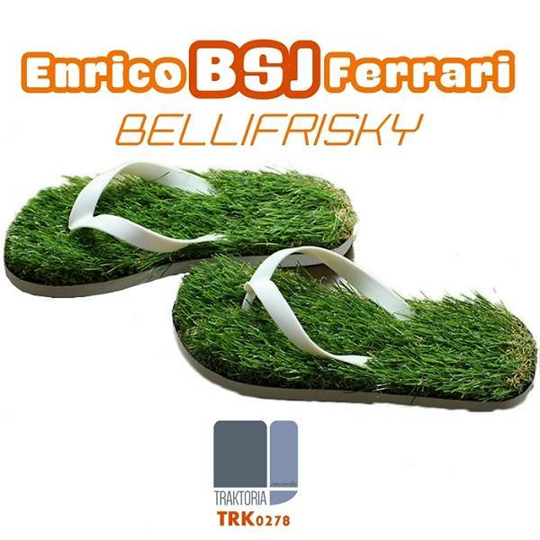 Enrico Bsj Ferrari - Bellifrisky / Traktoria