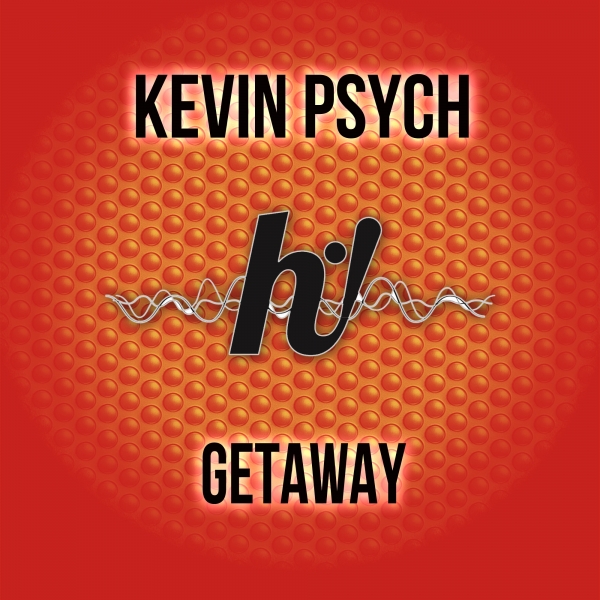 Kevin Psych - Getaway / House Global Alliance