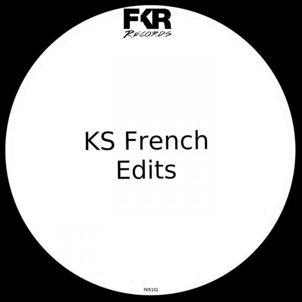 Ks French - Edits EP / FKR