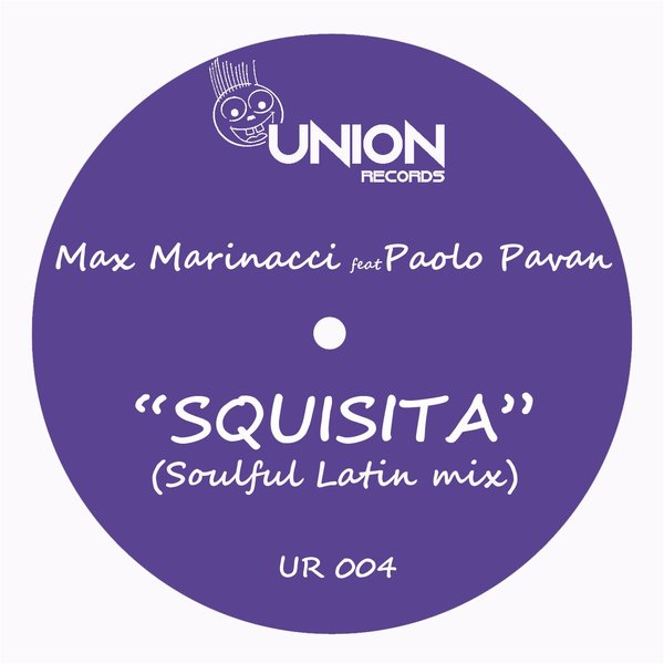 Max Marinacci feat. Paolo Pavan - Squisita / Union Records