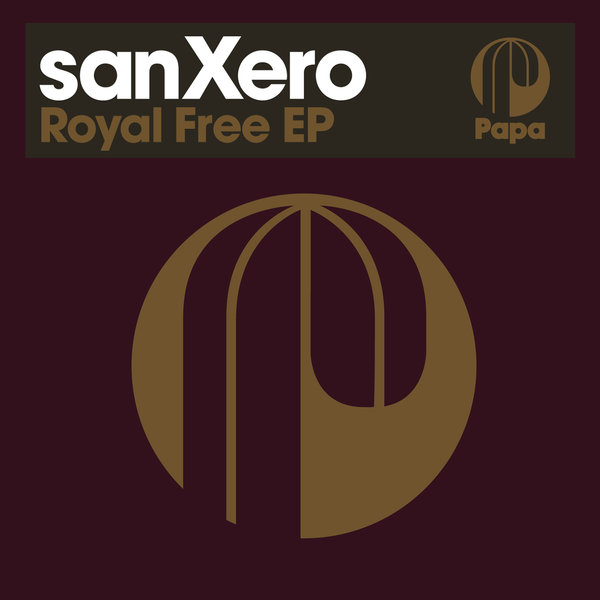 SanXero - Royal Free EP / Papa Records