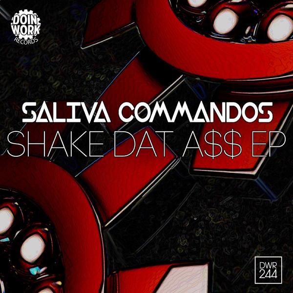 Saliva Commandos - Shake Dat A$$ EP / Doin Work Records