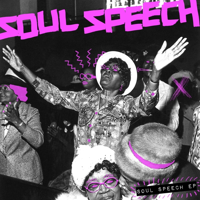 Soul Speech - Soul Speech EP / Snatch! Records