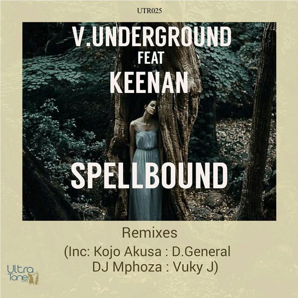 V.Underground Feat. Keenan - Spellbound (Remixes) / Ultra Tone Records