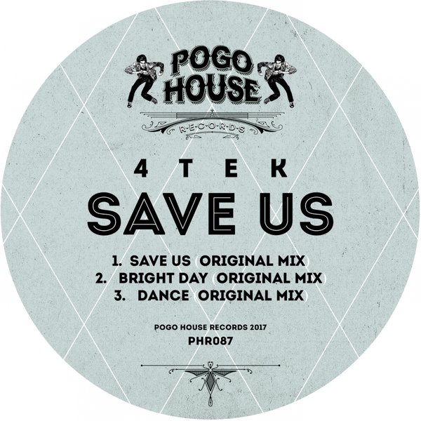 4Tek - Save Us / Pogo House Records