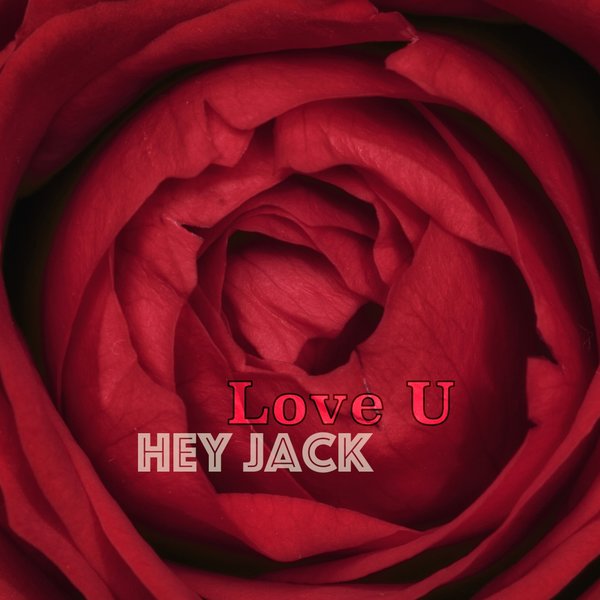 Hey Jack - Love U / MCT Luxury