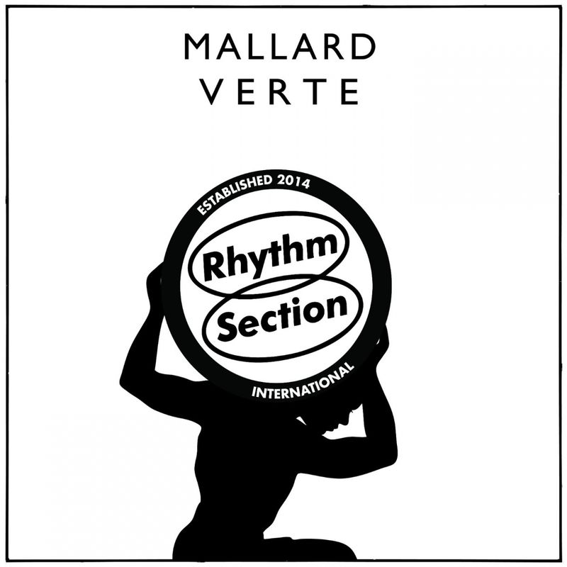 Mallard - Verte / Rhythm Section International