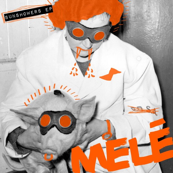 Mele - Sunshowers EP / Snatch! Records