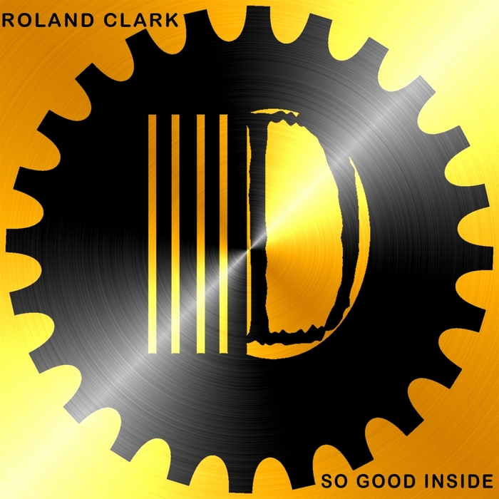 Roland Clark - So Good Inside / Delete