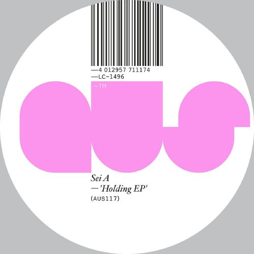 Sei A - Holding EP / Aus Music