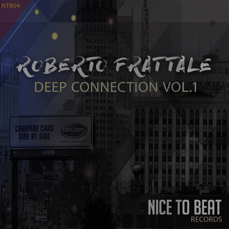 Roberto Frattale - Deep Connection, Vol. 1 / Nice to beat Rec