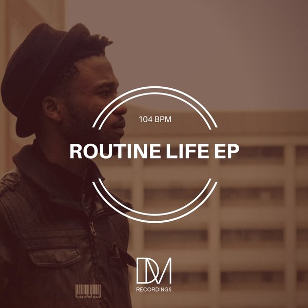 104 BPM - Routine Life EP / DM.Recordings