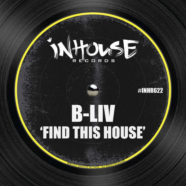 B-Liv - Find This House / InHouse Records