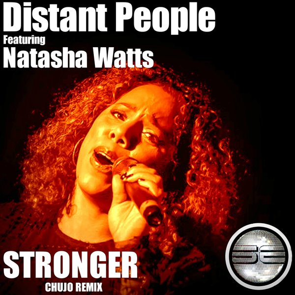 Distant People feat. Natasha Watts - Stronger / Soulful Evolution