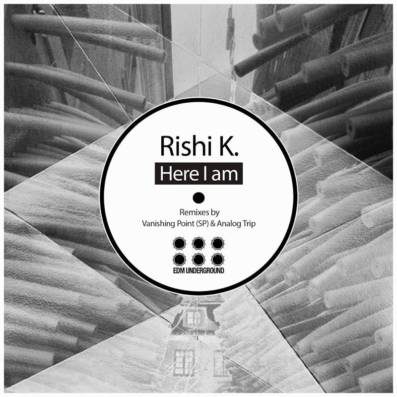 Rishi K. - Here I Am / EDM Underground