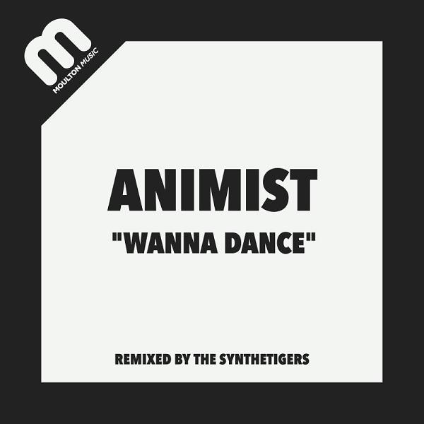 Animist - Wanna Dance / Moulton Music