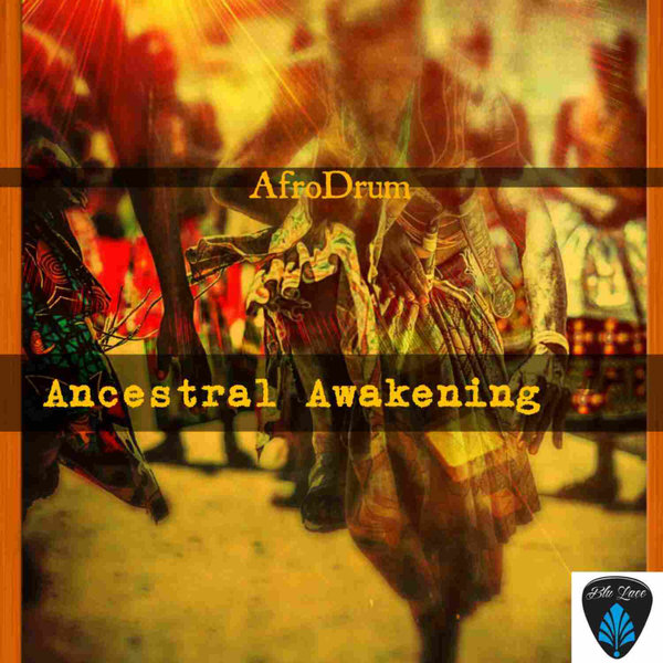 AfroDrum - Ancestral Awakening / Blu Lace Music