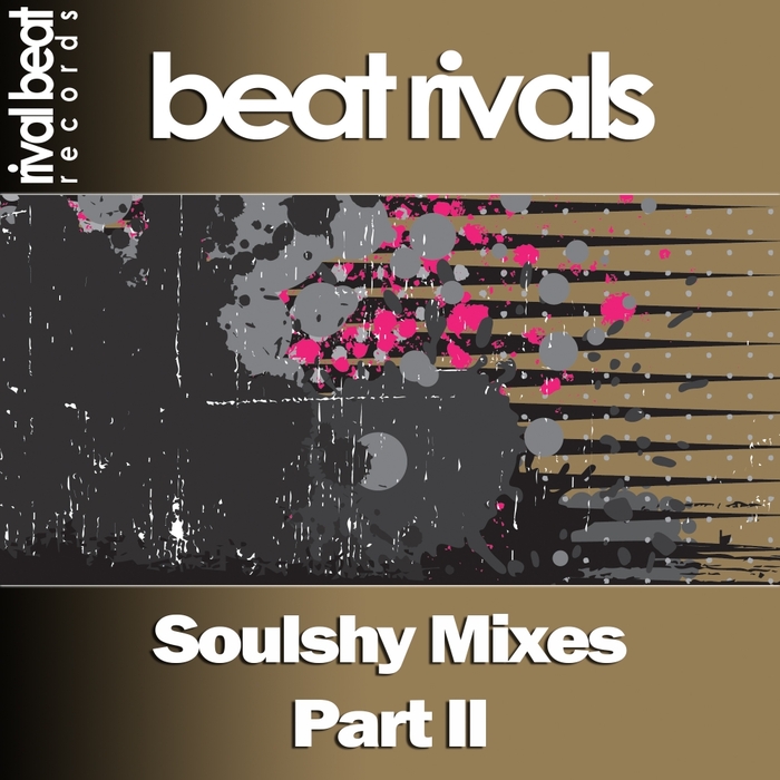 Beat Rivals - Soulshy Mixes Part II / Rival Beat