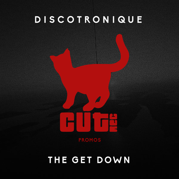 Discotronique - The Get Down / Cut Rec Promos