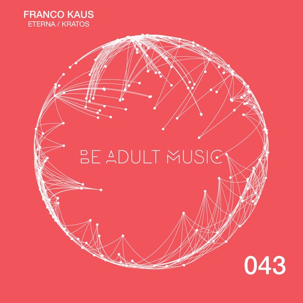 Franco Kaus - Eterna - Kratos / Be Adult Music