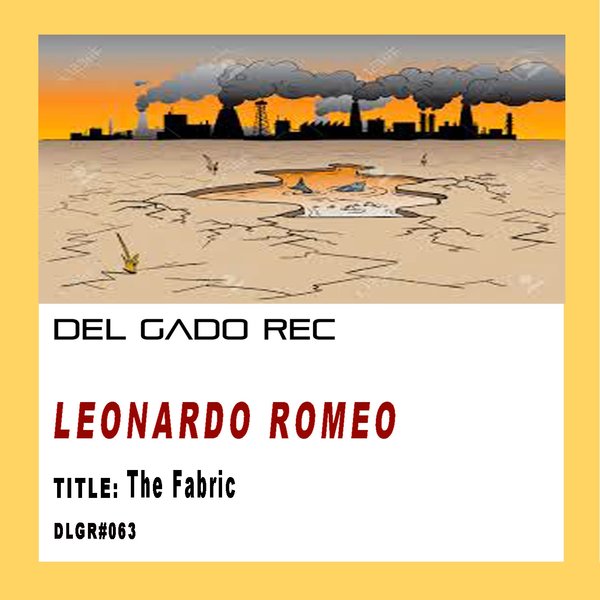 Leonardo Romeo - The Fabric / Del Gado Rec