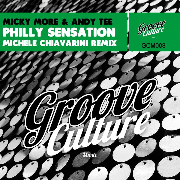 Micky More & Andy Tee - Philly Sensation (Michele Chiavarini Remix) / Groove Culture