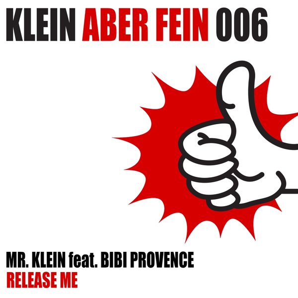 Mr. Klein feat. Bibi Provence - Release Me / Klein Aber Fein Records