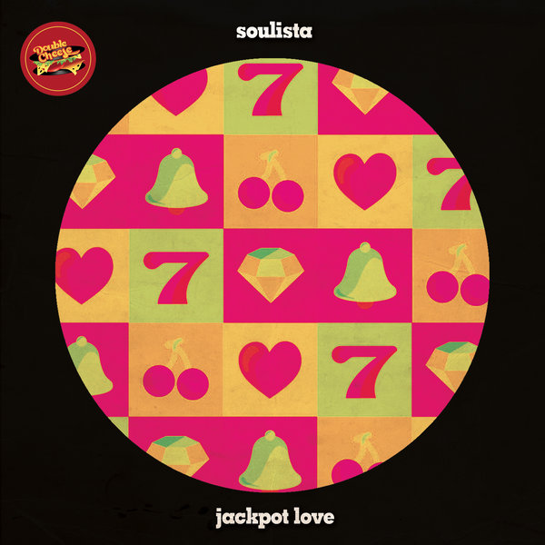 Soulista - Jackpot Love / Double Cheese Records