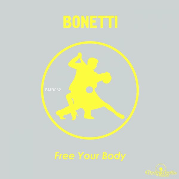 Bonetti - Free Your Body / Body Movin Records