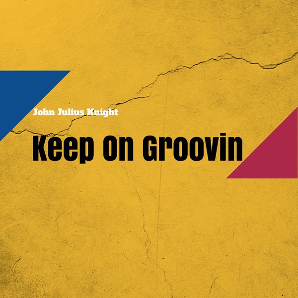 John Julius Knight - Keep On Groovin / Blacklist