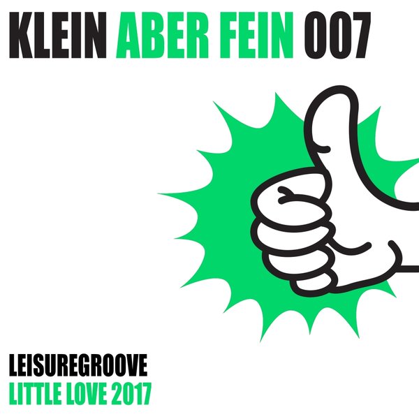 Leisuregroove - Little Love 2017 / Klein Aber Fein Records