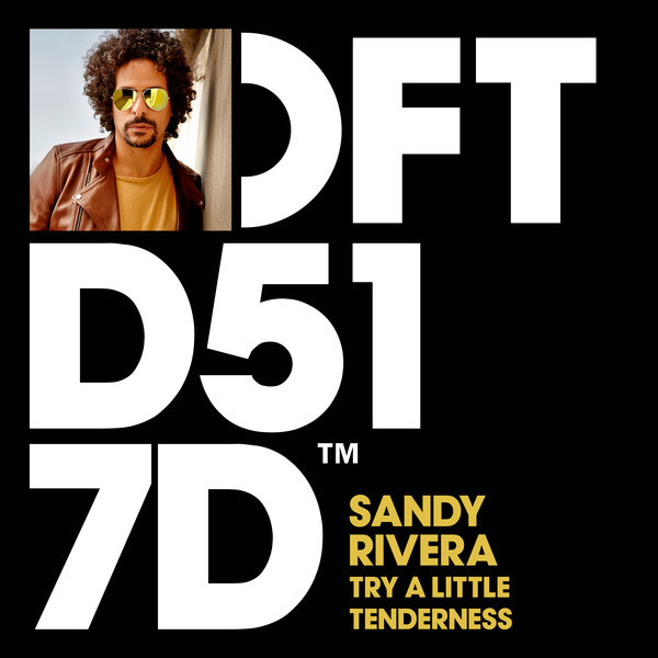 Sandy Rivera - Try A Little Tenderness / Defected
