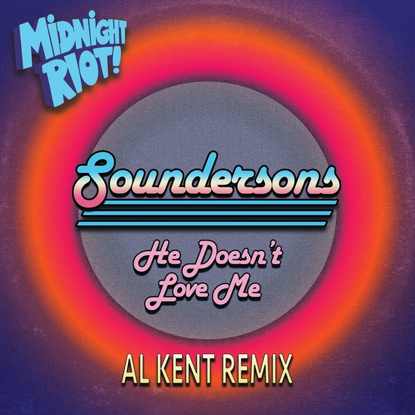 Soundersons - He Doesn't Love Me / Midnight Riot