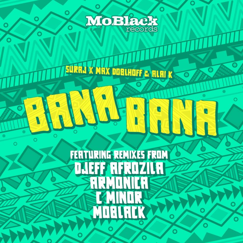 SURAJ, Max Doblhoff, Alai K - Bana Bana (EP) / MoBlack Records