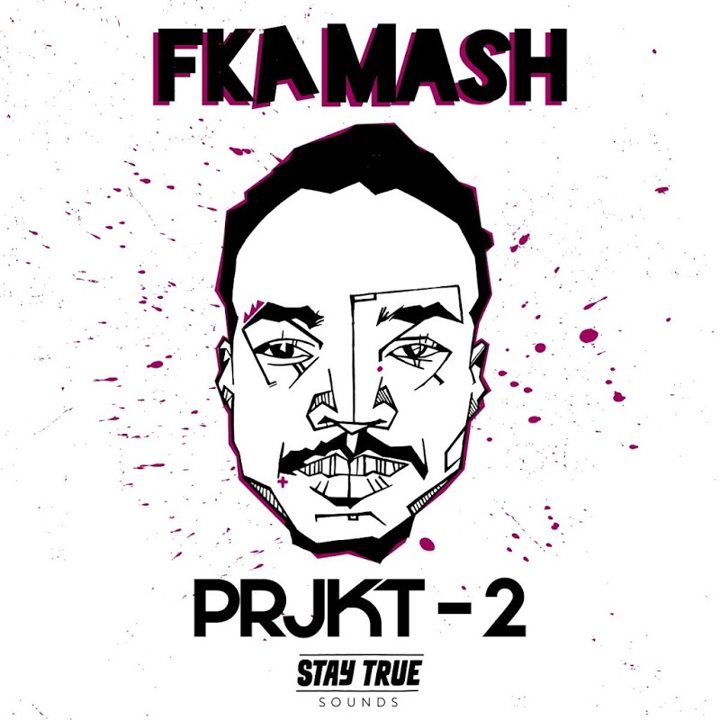 FKA Mash - PRJKT 2 / Stay True Sounds