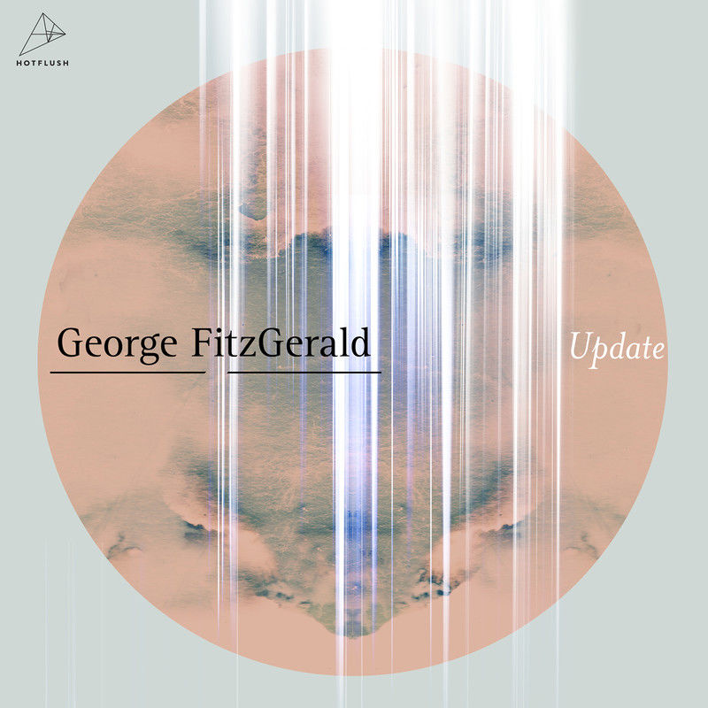 George FitzGerald - Update / Hotflush Recordings