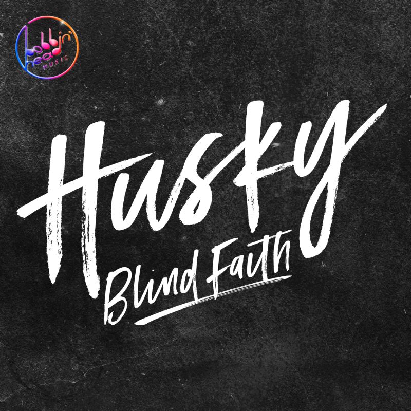 Husky - Blind Faith / Bobbin Head Music