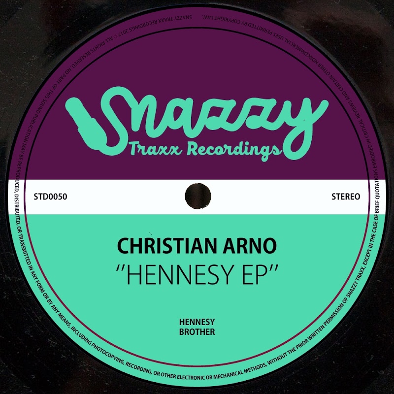 Christian Arno - Hennesy EP / Snazzy Traxx