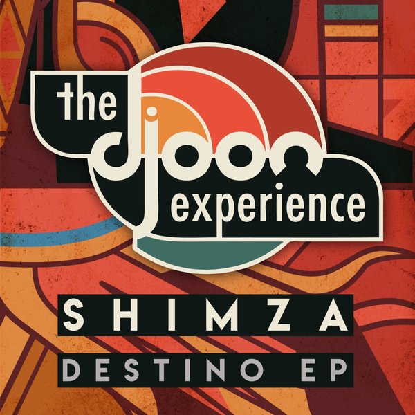 Shimza - Destino EP / Djoon Experience